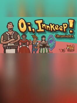 Oi, Innkeep! – Chronicles!