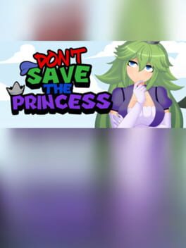 Don’t Save the Princess