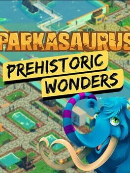 Parkasaurus: Prehistoric Wonders