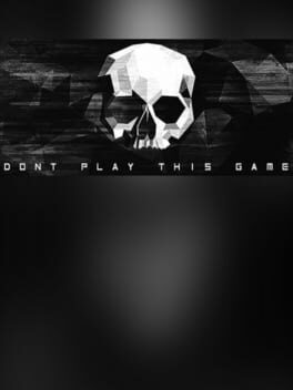 Don’t Play This Game