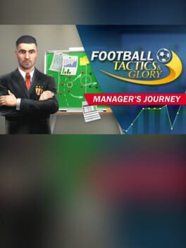 Football, Tactics & Glory: Manager’s Journey