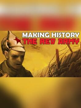 Making History: The Great War – The Red Army