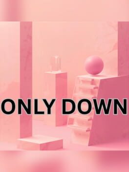 Only Down