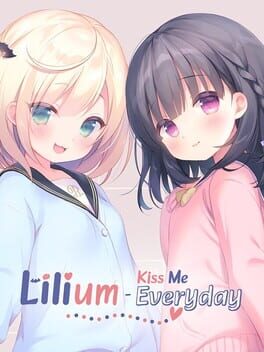 Lilium: Kiss Me Everyday