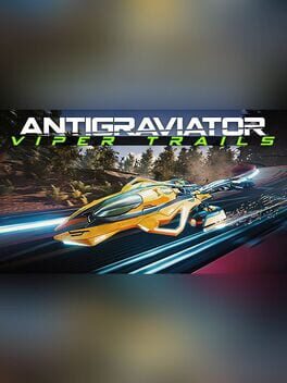 Antigraviator: Viper Trails