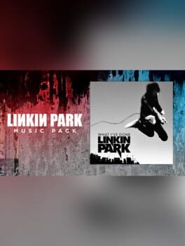 Beat Saber: Linkin Park – “What I’ve Done”