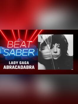 Beat Saber: Lady Gaga – “Abracadabra”