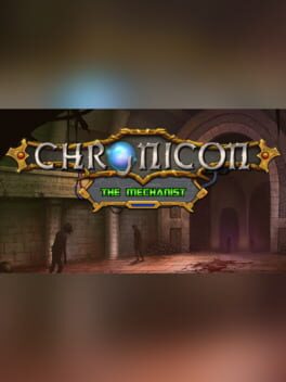 Chronicon: The Mechanist