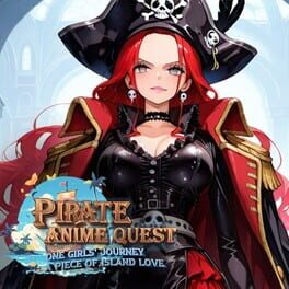 Pirate Anime Quest: One Girls’ Journey, A Piece of Island Love