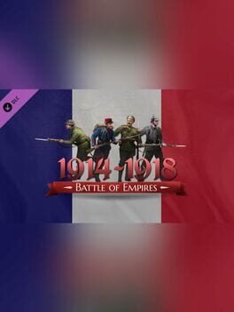 Battle of Empires: 1914-1918 – French Campaign