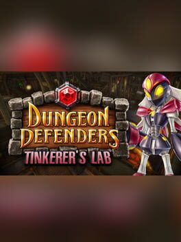 Dungeon Defenders: The Tinkerer’s Lab Mission Pack