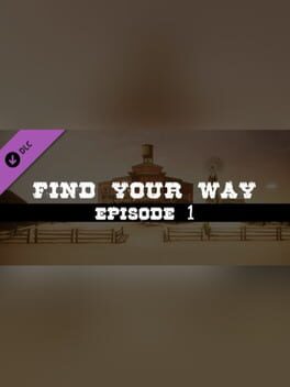 Find Your Way: Episode 1