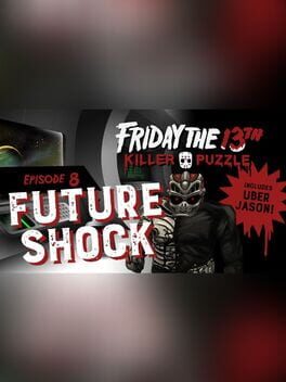Friday the 13th: Killer Puzzle – Episode 8: Future Shock