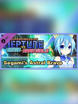 Superdimension Neptune vs. Sega Hard Girls: Segami’s Astral Brave
