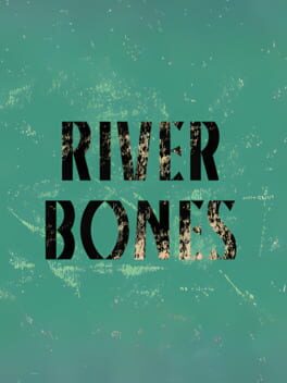 River Bones