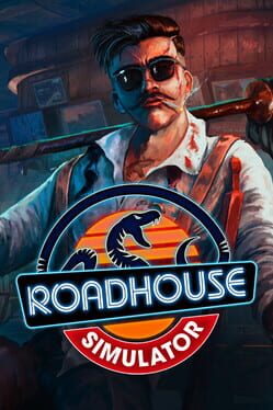 Roadhouse Simulator