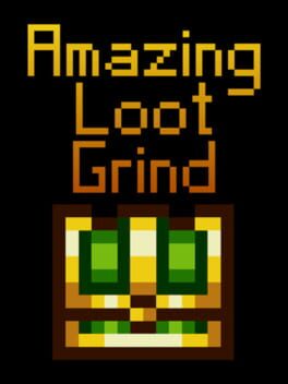 Amazing Loot Grind