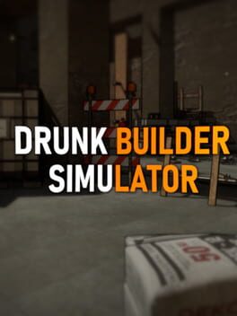 Drunk Builder Simulator