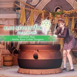 Blue Reflection: Second Light Additional Map – Atelier Ryza Collab Dungeon