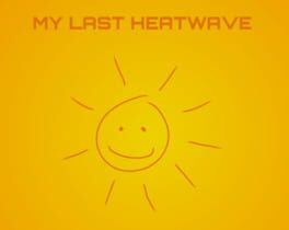 My Last Heatwave