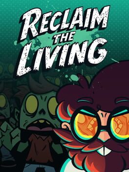 Reclaim The Living