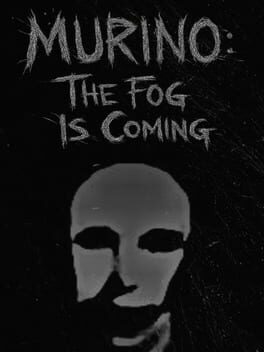 Murino: The Fog Is Coming