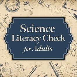 Science Literacy Check for Adults