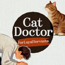 Cat Doctor: For Loyal Servants