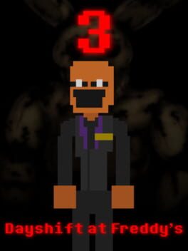 Dayshift at Freddy’s 3