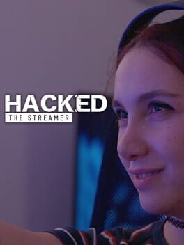 Hacked: The Streamer