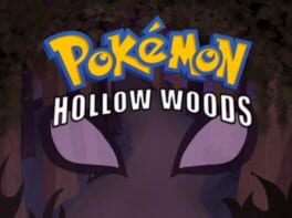 Pokémon: Hollow Woods