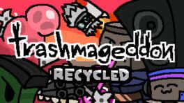 Trashmageddon: Recycled