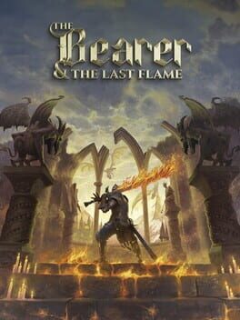 The Bearer & The Last Flame