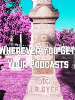 Wherever You Get Your Podcasts