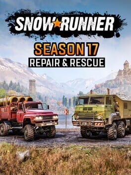 SnowRunner: Season 17 – Repair & Rescue