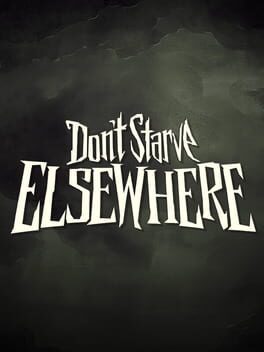 Don’t Starve Elsewhere