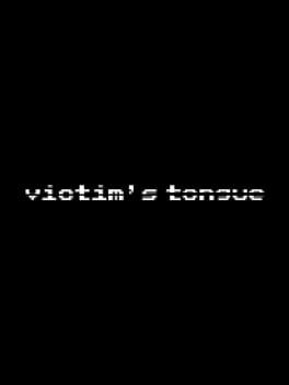 Victim’s Tongue