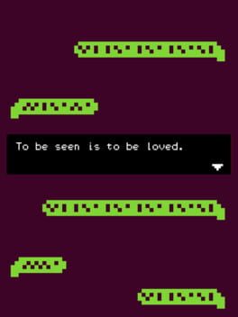 To Be Seen is To Be Loved