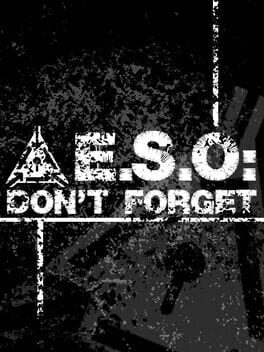 E.S.O: Don’t Forget