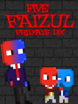 Five Faizul Fridays DX