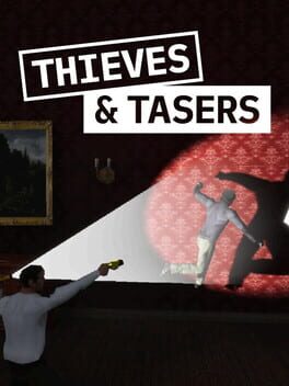 Thieves and Tasers