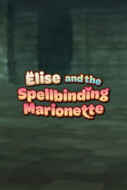 Elise and the Spellbinding Marionette