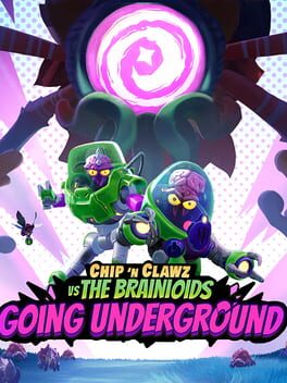 Chip ‘n Clawz vs. The Brainioids: Going Underground