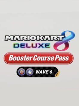 Mario Kart 8 Deluxe: Booster Course Pass – Wave 6
