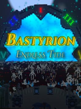 Bastyrion: Endless Tide