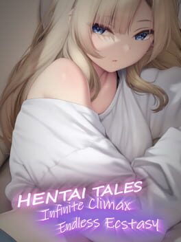 Hentai Tales: Infinite Climax – Endless Ecstasy
