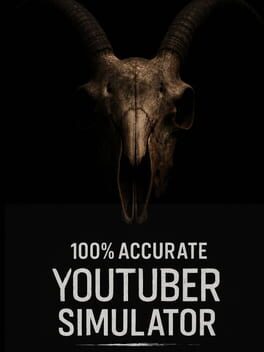 100% Accurate Youtuber Simulator