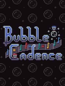 Bubble Cadence