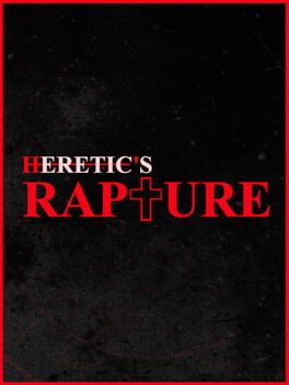 Heretic’s Rapture