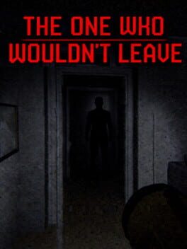The One Who Wouldn’t Leave
